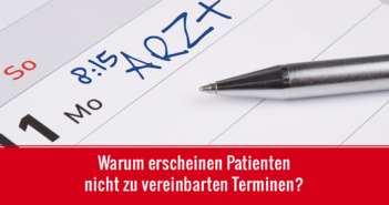 Warum erscheinen Patienten nicht zu vereinbarten Terminen?