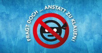 Fragt doch … anstatt zu klauen! Fragt doch … anstatt zu klauen!