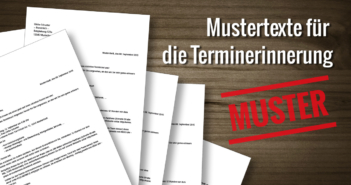 Textvorschläge für Terminerinnerungen in der Arztpraxis Mustertexte für die Erinnerung per SMS, E-Mail oder Brief